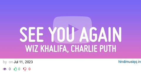 Wiz Khalifa - See You Again ft. Charlie Puth (Lyrics) pagalworld mp3 song download