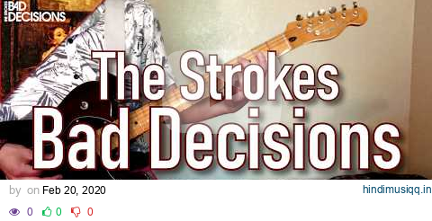 Bad Decisions - The Strokes Guitar Tab/Cover pagalworld mp3 song download