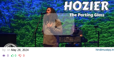 Hozier - The Parting Glass (4K, HQ Audio) - Syracuse, NY 5/21/2024 pagalworld mp3 song download