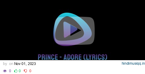 Prince - Adore (Lyrics) pagalworld mp3 song download