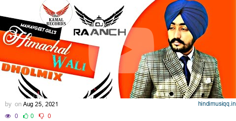 Himachal Wali Dholmix Manavgeet Gill Light Bass11 X Dj Raanch X Dj Kamal Latest Punjabi Songs 2021 pagalworld mp3 song download