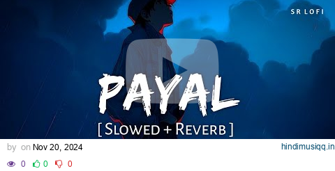 Payal (Slowed + Reverb) | Yo Honey Singh, Nora Fatehi, Paradox | Glory | SR Lofi pagalworld mp3 song download