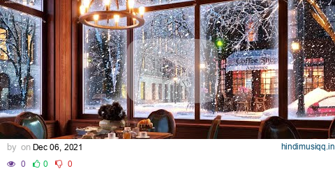 Snow Night on Window at Coffee Shop Ambience with Relaxing Smooth Jazz Music and Snow Falling pagalworld mp3 song download