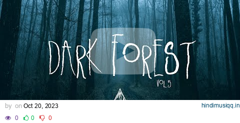 Dark Forest 🦇 - An Indie/Folk/Alternative Playlist | Vol. 5 (Halloween 2023) pagalworld mp3 song download