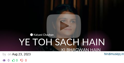 Ye Toh Sach Hain Ki Bhagwan Hain - Unplugged Cover | Kalyani Chauhan pagalworld mp3 song download