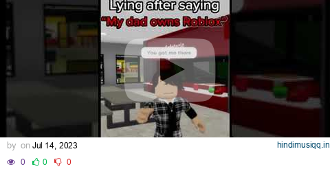 POVyou get caught lying after saying my dad owns Roblox #roblox #roblox #shorts pagalworld mp3 song download