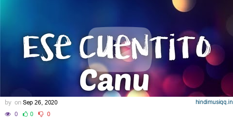 Canu - Ese cuentito (Letra) pagalworld mp3 song download