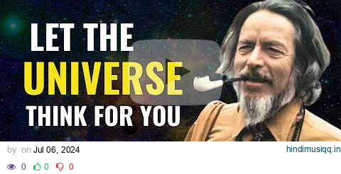 Trust the universe to give you what you need - Alan Watts pagalworld mp3 song download