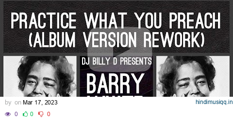 Barry White - Practice What You Preach (Album Version Rework) pagalworld mp3 song download