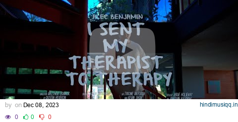 Alec Benjamin - I Sent My Therapist To Therapy [Official Music Video] pagalworld mp3 song download