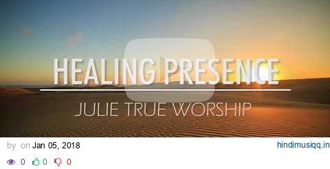 Julie True Worship  Healing Presence pagalworld mp3 song download