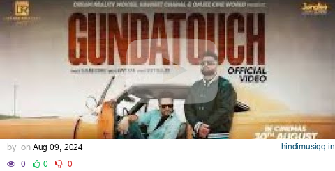 Gundatouch (Official Video) Gulab Sidhu | Gandhi 3 Yarran Da Yaar | Dev Kharoud | New Punjabi Song pagalworld mp3 song download