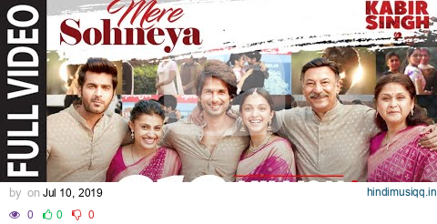 Full Song Mere Sohneya | Kabir Singh | Shahid K, Kiara A, Sandeep V | Sachet - Parampara | Irshad K pagalworld mp3 song download