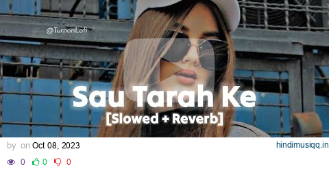 Sau Tarah Ke - Slowed & Reverb | Dishoom | Jonita Gandhi | John Abraham | Sau Tarah Ke Lofi pagalworld mp3 song download