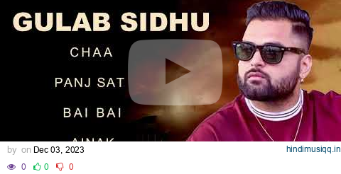 Gulab Sidhu New Songs | New Punjabi Songs All | Best Of Gulab Sidhu All Songs | Gulab Sidhu Hits pagalworld mp3 song download