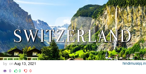 FLYING OVER SWITZERLAND (4K UHD) - Relaxing Music With Stunning Beautiful Nature (4K Video Ultra HD) pagalworld mp3 song download