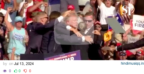 WATCH The moment Trump was shot in right ear at rally pagalworld mp3 song download