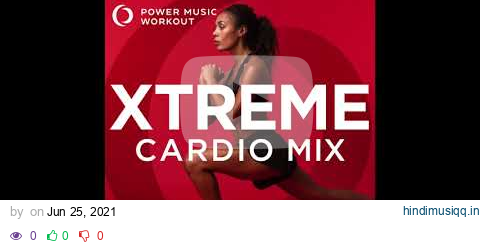 Xtreme Cardio Mix 32 (Nonstop Workout Mix 135-147 BPM) by Power Music Workout pagalworld mp3 song download