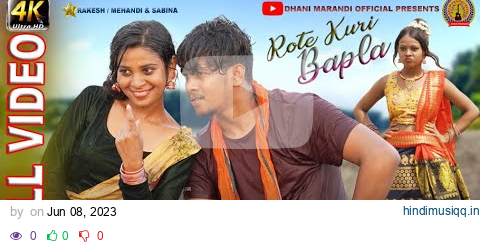 ROTE KURI BAPLA FULL VIDEO // RAKESH // MEHANDI & SABINA//DHANI MARANDI &SUSHIL NEW SANTHALI VIDEO pagalworld mp3 song download