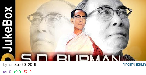 Hits Of S. D. Burman Evergreen Hindi Songs |  हिट्स ऑफ एस. डी. बर्मन एवरग्रीन हिंदी गाने pagalworld mp3 song download