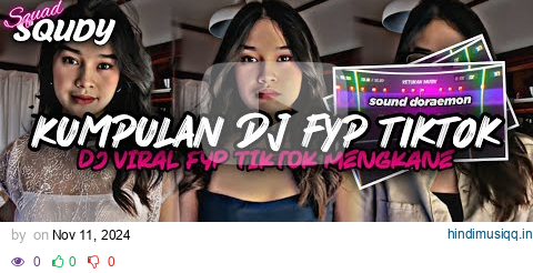 KUMPULAN DJ FYP TIKTOK 2024 SOUND KANE JEDAG JEDUG FUL BAS TERBARU pagalworld mp3 song download