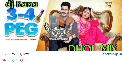 3-4 Peg | Joban Sandhu | Gurlej  Akhtar dj Rana Lahoria Production Dhol Mix | New Punjabi Song 2021 pagalworld mp3 song download