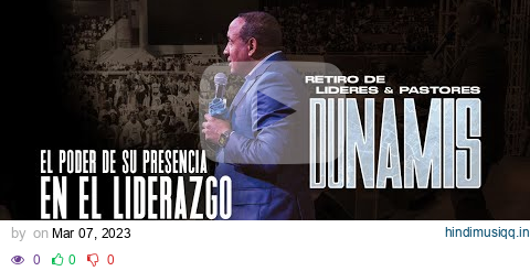 El Poder de Su Presencia en el Liderazgo|DUNAMIS |Retiro de Lideres y Pastores| San Pedro de Macorís pagalworld mp3 song download