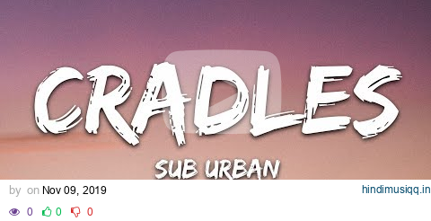 Sub Urban - Cradles (Lyrics) pagalworld mp3 song download