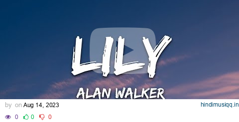 Alan Walker, K-391 & Emelie Hollow - Lily (Lyrics) pagalworld mp3 song download