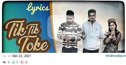 Tik Tik Toke | Lyrics | Kumar Vicky |Shivi| Latest Himachali Song 2021 | #LyricalEnjoyment #youtube pagalworld mp3 song download