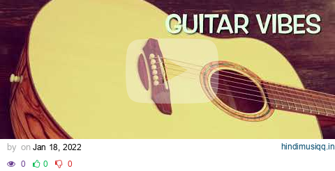 FREE Acoustic Guitar Type Beat "Guitar Vibes“(Smooth R&B Instrumental For Singing/ Rap 2022 pagalworld mp3 song download