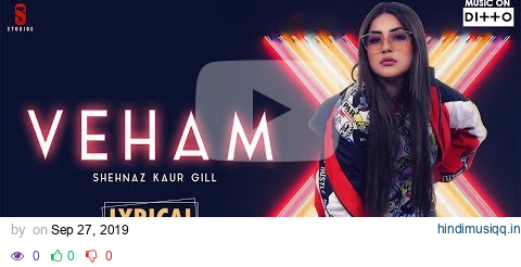 Shehnaz gill - Veham|Laddi Gill|Punjabi Songs 2019|Lyrical Video| Gurpreet Khetla pagalworld mp3 song download