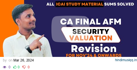 Security Valuation | AFM CA Final | Chapter 5 | ICAI Study Material | All sums [Nov'24 & onwards] pagalworld mp3 song download