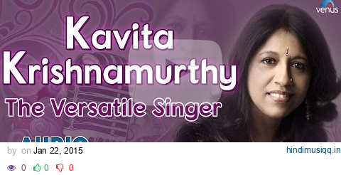 Kavita Krishnamurthy | Audio Jukebox | Ishtar Regional pagalworld mp3 song download