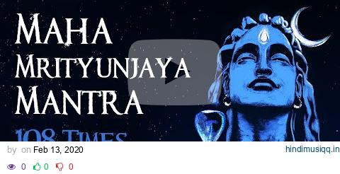 Maha Mrityunjaya Mantra [108 times] - महामृत्युंजय मंत्र  | Lyrics & Meaning | Sounds of Isha pagalworld mp3 song download