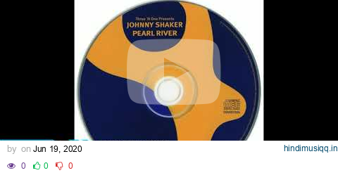 Three 'N One Presents Johnny Shaker ‎– Pearl River (Vocal Edit) [1999] pagalworld mp3 song download