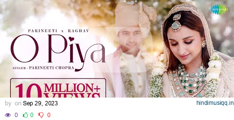 O Piya | Parineeti Chopra x Raghav Chadha - Wedding Video | Gaurav Dutta pagalworld mp3 song download