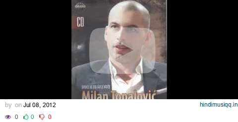 Milan Topalovic Topalko - Zavet - (Audio 2009) pagalworld mp3 song download