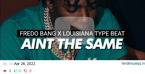 [FREE] Fredo Bang Type Beat 2022 x Louisiana Type Beat 2022 | "Aint The Same" | Hard Type Beat pagalworld mp3 song download