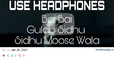 Bai Bai [8D Audio] Gulab Sidhu | Sidhu Moose Wala | 8D Punjabi Songs 2020 pagalworld mp3 song download