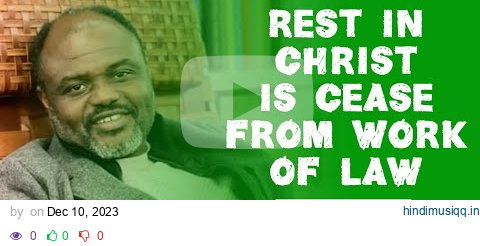 Rest In Christ is Cease from Work of Law || Dr. Abel Damina (Full Short Clip) pagalworld mp3 song download