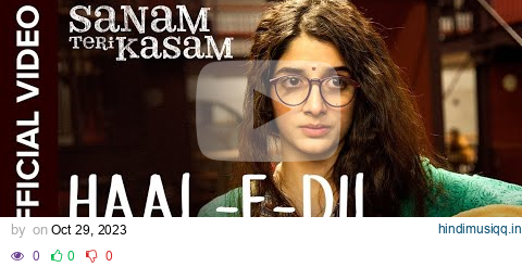 Haal-E-Dil Full Video Song | Sanam Teri Kasam... pagalworld mp3 song download