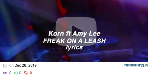 「Korn ft Amy Lee」Freak on a Leash lyrics (HD) pagalworld mp3 song download