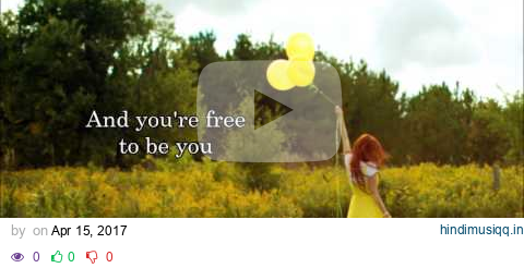 Francesca Battistelli - "Free To Be Me" Lyrics *REMASTERED* pagalworld mp3 song download