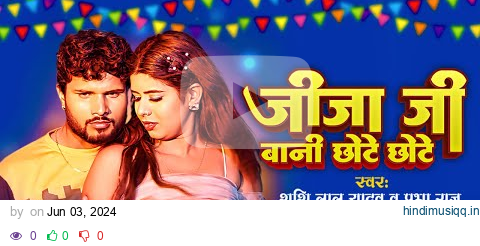 #Video | Jijaji Bani Chhote Chhote | #Shashi Lal Yadav | #Prabha Raj pagalworld mp3 song download