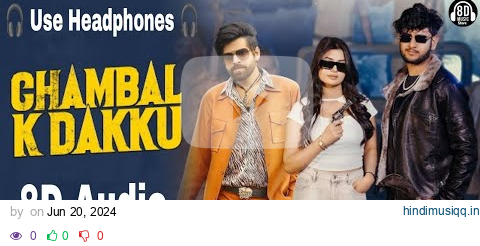 Chambal K Dakku [8D Audio] | Masoom Sharma, Swara Verma | New Haryanvi Song 2024 | #masoomsharma pagalworld mp3 song download