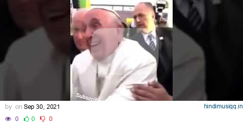 Pope Francis ‼️‼️ Do Not Touch The Pope 🤦‍♂️ pagalworld mp3 song download