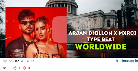 Arjan Dhillon x Mxrci "WORLDWIDE" Type Beat - Instrumental Beat 2023 pagalworld mp3 song download