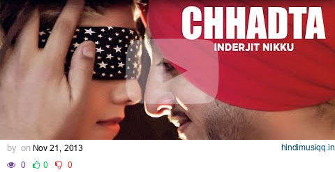 Inderjit Nikku New Song Chhadta | Inderjeet Nikku Songs | Official Video pagalworld mp3 song download