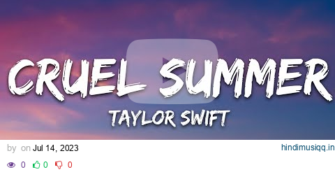 Taylor Swift - Cruel Summer (Lyrics) pagalworld mp3 song download